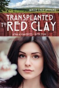 Transplanted to Red Clay - Janice Cole Hopkins