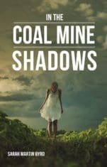 In the Coal Mine Shadows