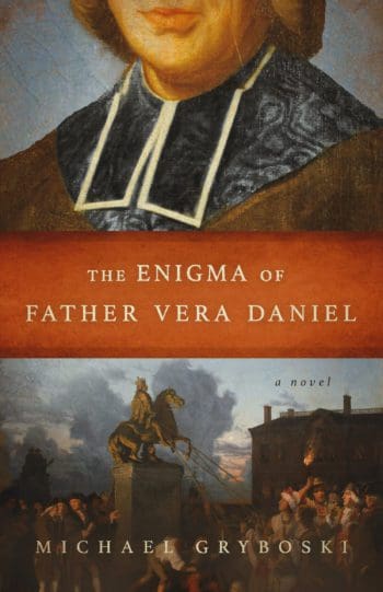 The Enigma of Father Vera Daniel by Michael Gryboski