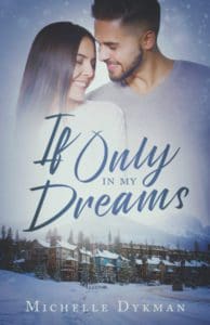 If Only in My Dreams by Michelle Dykman
