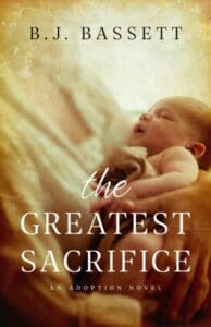 The Greatest Sacrifice by BJ Bassett