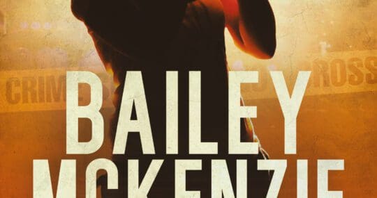 Bailey McKenzie, Crime Scene Specialist by Tina R. Young
